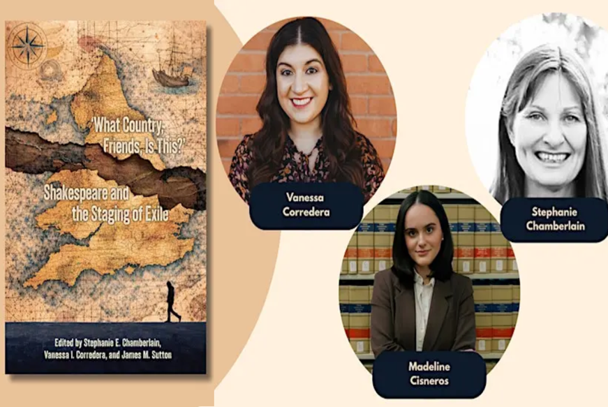 Promotional graphic for a Books & Books Coral Gables event featuring the book cover of What Country, Friends, Is This? Shakespeare and the Staging of Exile alongside portraits of scholars Vanessa Corredera, Madeline Cisneros and Stephanie Chamberlain, who will join author James M. Sutton for a discussion.