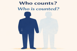 A minimalist illustration showing two human silhouettes standing side by side on a warm cream background. The figure on the left is rendered in deep navy blue, fully solid and opaque. The figure on the right is identical in form but rendered in a very pale, nearly transparent blue, suggesting presence without full visibility. The two figures stand close together, their hands nearly touching. Above them, two lines of text read: "Who counts?" in dark navy, and "Who is counted?" in lighter blue italic. A faint amber shadow grounds both figures at their feet.