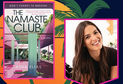 Graphic showing the cover of The Namaste Club by Asha Elias beside a smiling woman’s portrait against a colorful tropical background with palm imagery.
