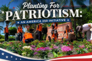 Promotional graphic for “Planting for Patriotism: An America 250 Initiative,” showing volunteers planting colorful flowers beneath red, white and blue patriotic text and decorations.