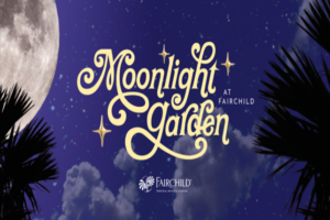 Promotional graphic for “Moonlight Garden at Fairchild” with a full moon, stars, clouds and silhouetted palm fronds against a deep blue night sky.