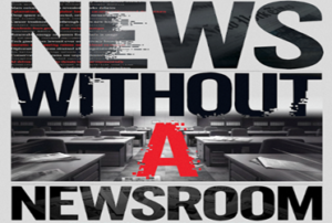 Graphic for “News Without a Newsroom” showing the title in bold black and gray lettering above rows of empty newsroom desks, with the letter “A” highlighted in red.