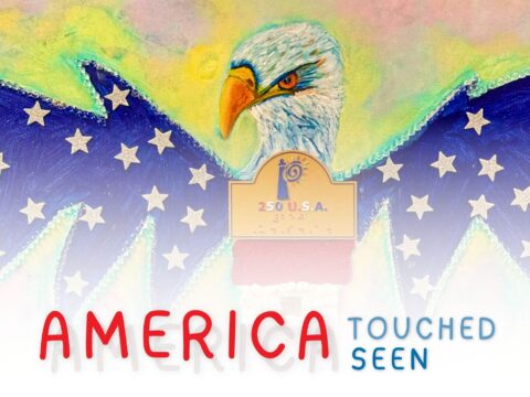 Artwork showing a bald eagle above blue star-filled wings, with an America 250 emblem and the words “America Touched Seen” below.