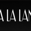 White La La Land title lettering on a black background.