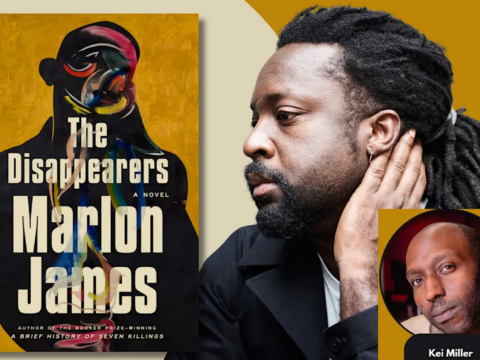 Promotional graphic for The Disappearers showing the book cover beside a portrait of Marlon James, with a smaller inset portrait of Kei Miller.
